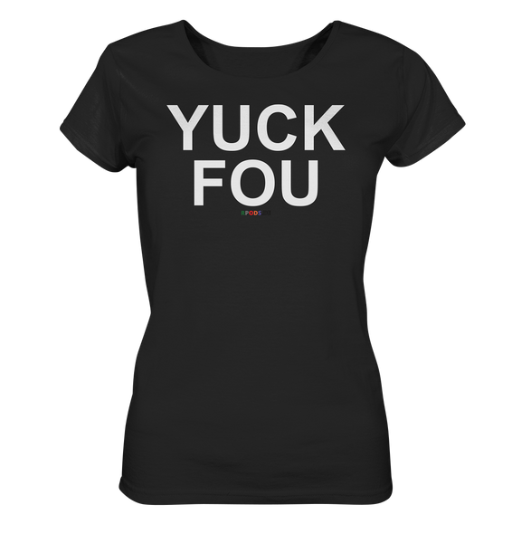 BC - YUCK FOU - Ladies Organic Shirt