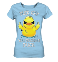 DUCK YOU! - Ladies Organic Shirt