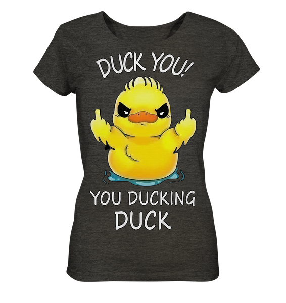 DUCK YOU! - Ladies Organic Shirt (meliert)