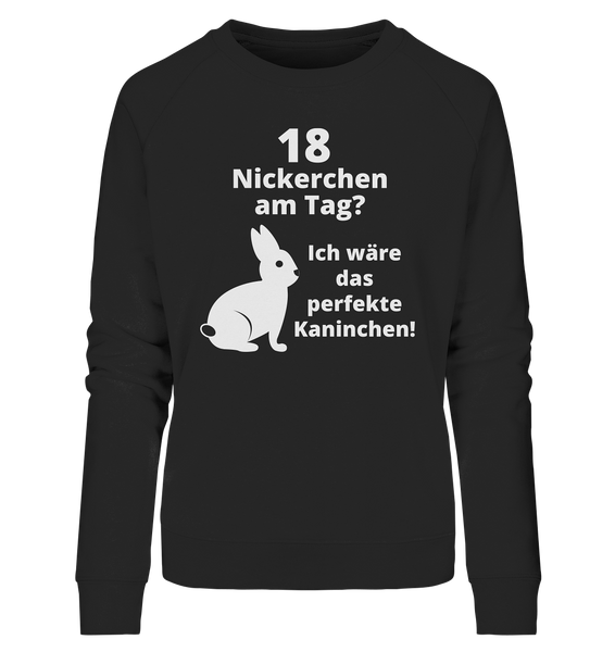 Black Collection - 18 Nickerchen am Tag - Ladies Organic Sweatshirt