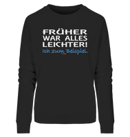 BC - Früher war alles leichter! - Ladies Organic Sweatshirt