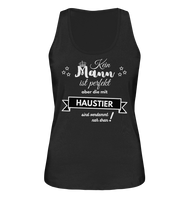 Black Collection - Kein Mann ist perfekt - Haustier - Ladies Organic Tank-Top