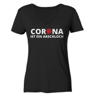 Black Collection - Corona ist ein Arschloch - Ladies Organic V-Neck Shirt