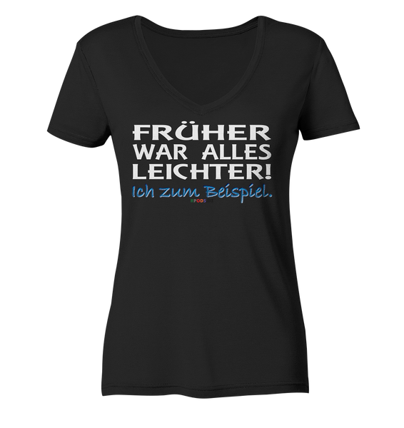 BC - Früher war alles leichter! - Ladies Organic V-Neck Shirt