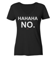 BC - HAHAHA NO. - Ladies Organic V-Neck Shirt