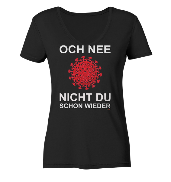 BC - Corona - Och nee - nicht du schon wieder - Ladies Organic V-Neck Shirt