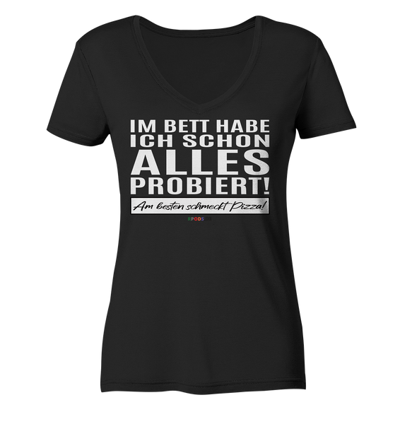 BC - Im Bett habe ich schon alles probiert! - Ladies Organic V-Neck Shirt