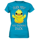 DUCK YOU! - Ladies Premium Shirt