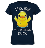 DUCK YOU! - Ladies Premium Shirt