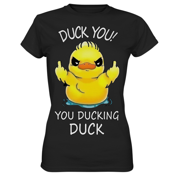 DUCK YOU! - Ladies Premium Shirt