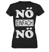 Nö einfach Nö - Ladies Premium Shirt