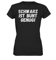 Black Collection - Schwarz ist bunt genug - Ladies Premium Shirt