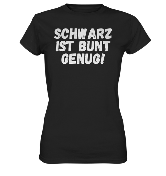 Black Collection - Schwarz ist bunt genug - Ladies Premium Shirt