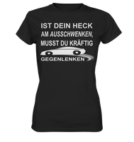 Ist dein Heck am Ausschwenken... - Ladies Premium Shirt