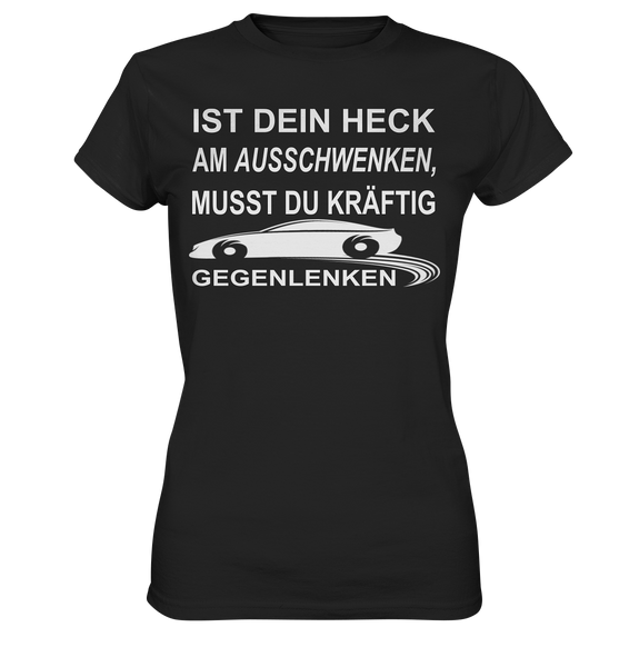 Ist dein Heck am Ausschwenken... - Ladies Premium Shirt