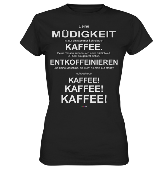 Kaffee! - Kaffee! - Kaffee! - 2 - Ladies Premium Shirt