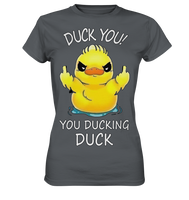 DUCK YOU! - Ladies Premium Shirt