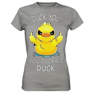 DUCK YOU! - Ladies Premium Shirt