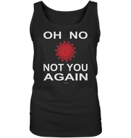 BC - Oh no not you again - w - Ladies Tank-Top