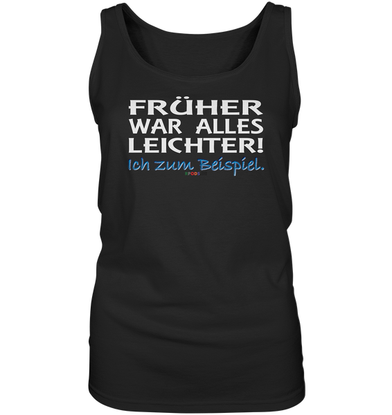 BC - Früher war alles leichter! - Ladies Tank-Top