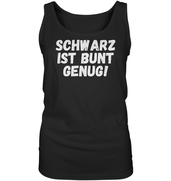 Black Collection - Schwarz ist bunt genug - Ladies Tank-Top