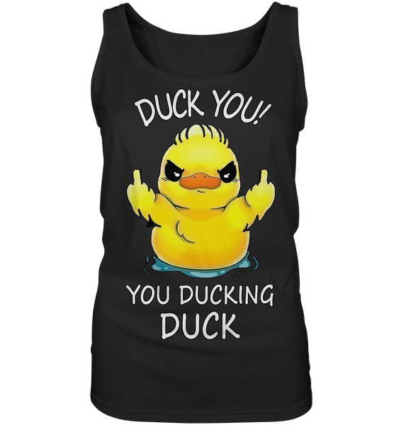 DUCK YOU! - Ladies Tank-Top