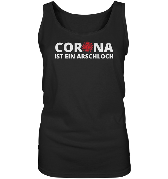 Black Collection - Corona ist ein Arschloch - Ladies Tank-Top