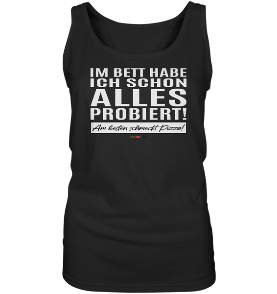 BC - Im Bett habe ich schon alles probiert! - Ladies Tank-Top