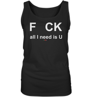 BC - F CK-all I need is U - Ladies Tank-Top