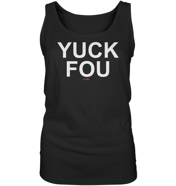 BC - YUCK FOU - Ladies Tank-Top