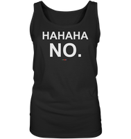 BC - HAHAHA NO. - Ladies Tank-Top