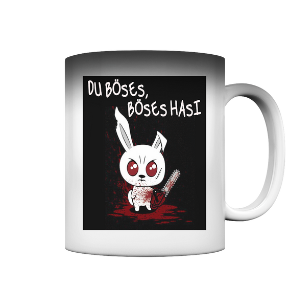 Tasse - Du Böses, Böses Hasi - Magic Mug