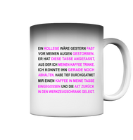 Ein Kollege... - 2 - Magic Mug