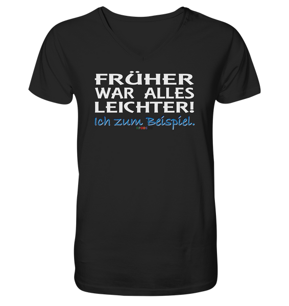 BC - Früher war alles leichter! - Mens Organic V-Neck Shirt