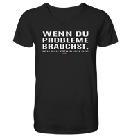 BC - Wenn Du Probleme brauchst, ... - Mens Organic V-Neck Shirt