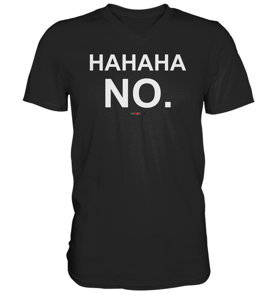 BC - HAHAHA NO. - Mens V-Neck Shirt