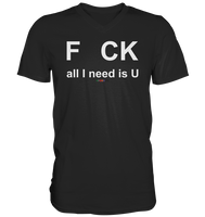 BC - F CK-all I need is U - Mens V-Neck Shirt