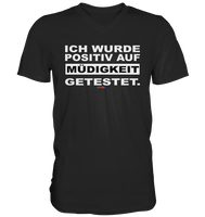 BC - Ich wurde positiv auf Müdigkeit getestet - Mens V-Neck Shirt