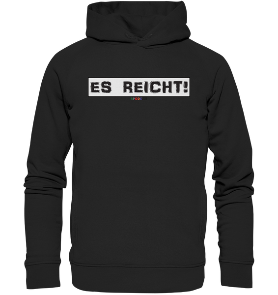 BC - Es Reicht! - Organic Fashion Hoodie