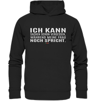 BC - Ich kann Sachen schon vergessen, ... - Organic Fashion Hoodie