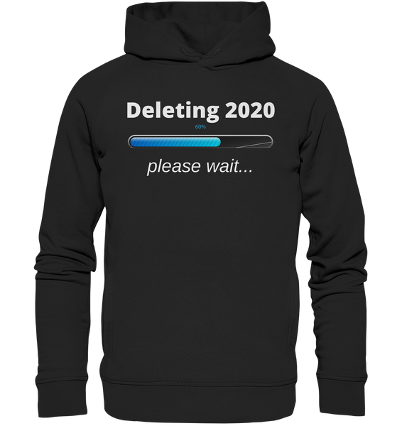 Black Collection - Deleting 2020 - Organic Fashion Hoodie