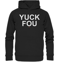 BC - YUCK FOU - Organic Fashion Hoodie