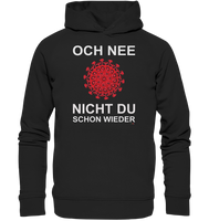 BC - Corona - Och nee - nicht du schon wieder - Organic Fashion Hoodie