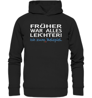 BC - Früher war alles leichter! - Organic Fashion Hoodie