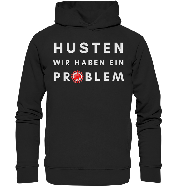 BC - Corona - Husten wir haben ein Problem - Organic Fashion Hoodie