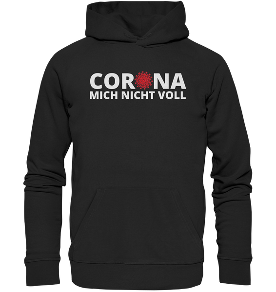 Black Collection - Corona mich nicht voll - Organic Hoodie