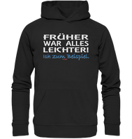 BC - Früher war alles leichter! - Organic Hoodie