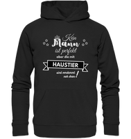 Black Collection - Kein Mann ist perfekt - Haustier - Organic Hoodie