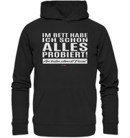 BC - Im Bett habe ich schon alles probiert! - Organic Hoodie