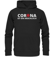 Black Collection - Corona ist ein Arschloch - Organic Hoodie